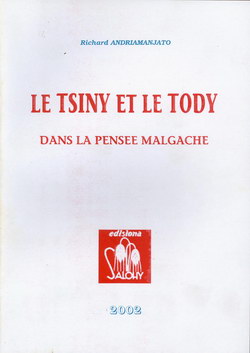 Le Tsiny et le Tody dans la Pensée Malgache