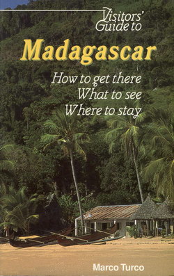 Visitors' Guide to Madagascar: How to Get There; What to See; Where to Stay