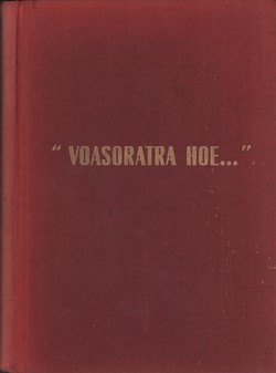 'Voasoratra Hoe...': Andininy maromaro voafantina, nalaina tamin'ny Soratra Masina mba ho fampianarana, ho fananarana sy ho fampiononana ny mpivavaka