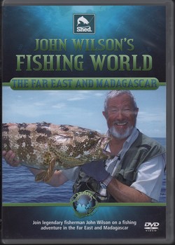 John Wilson's Fishing World: The Far East and Madagascar