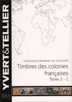 Timbres des colonies français: Tome 2 - 1: 2015